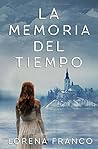 La memoria del tiempo (Viajes en el tiempo) by Lorena Franco