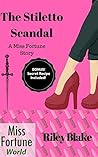 Book cover for The Stiletto Scandal (Miss Fortune World: Louisiana Bayou Mystery Book 1)