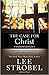 The Case for Christ Student Edition: A Journalist's Personal Investigation of the Evidence for Jesus