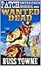 Patch: United States Marshal: Wanted Dead: A Classic New Western Action Adventure From The Author of "A Bullet In The Neck" (The U.S. Marshal Arliss “Patch” Elkins Western Adventure Series Book 1)