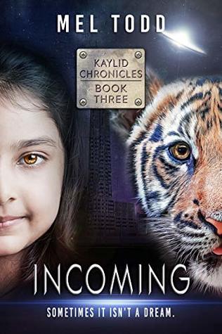Incoming (Kaylid Chronicles, #3)