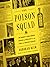 The Poison Squad: One Chemi...