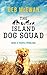 The Island Dog Squad: (Book...