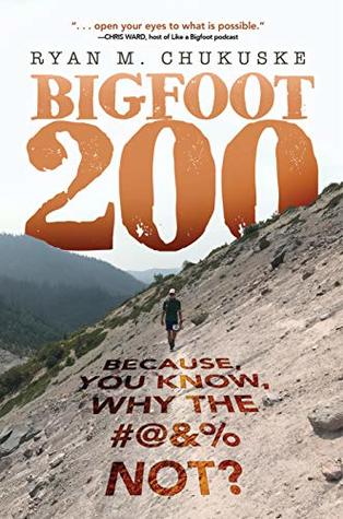 BIGFOOT 200: Because, You Know, Why The #@&% Not? (Kindle Edition)