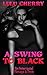 A Swing to Black: An Interr...
