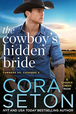 The Cowboy's Hidden Bride (Turners vs Coopers of Chance Creek, #3)
