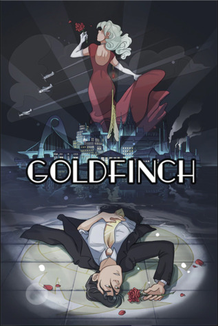 Goldfinch, Volume 1 (Goldfinch, #1)