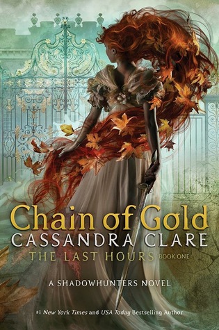 Chain of Gold (The Last Hours, #1)