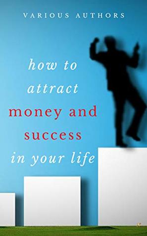Get Rich Collection - 50 Classic Books on How to Attract Money and Success in your Life: Think and Grow Rich,The Game of Life and How to Play it, The Science of Getting Rich, Dollars Want Me... (Kindle Edition)