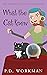 What the Cat Knew (Reg Rawl...