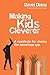 Making Kids Cleverer: A Manifesto for Closing the Advantage Gap