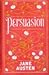 Persuasion by Jane Austen