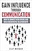 Gain Influence Through Communication by Clay Morgan