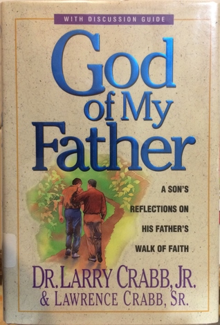 God of My Father: A Son's Reflections on His Father's Walk of Faith