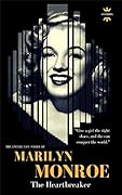 Marilyn Monroe: The Heartbreaker. The Entire Life Story. Biography, Facts and Quotes