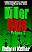 Killer Kids: Volume 3: 22 Shocking True Cases Involving Kids Who Kill
