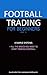 Football Trading for Beginners - Part 1 by Mikkel Larsen