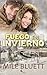 Fuego en invierno by Mile Bluett