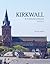 Kirkwall - In the footsteps of Hossack Volume 2 by G.D. Partner