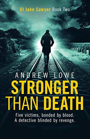 Stronger Than Death (DI Jake Sawyer, #2)