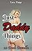 Just Daddy Things: 10 Book ...