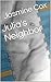 Julia's Neighbor