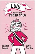 Lulú quiere ser presidenta