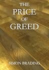 The Price of Greed by Simon Brading