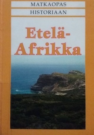 Matkaopas historiaan: Etelä-Afrikka