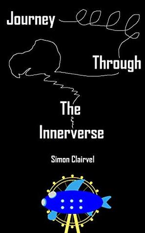 Journey Through The Innerverse (Kindle Edition)
