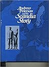 Andrew Peterson and the Scandia story: A historical account about a Minnesota pioneer whose diaries have been "reborn as a piece of world literature" through Vilhelm Moberg and his writings