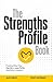 The Strengths Profile Book by Alex Linley