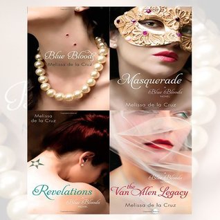 Melissa de la Cruz Blue Bloods Series 4 Books Bundle Collection (Blue Bloods, Masquerade, Revelations, The Van Alen Legacy)