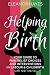 Helping Birth: Your guide t...