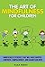 The Art of Mindfulness for Children by Alisa Reddy