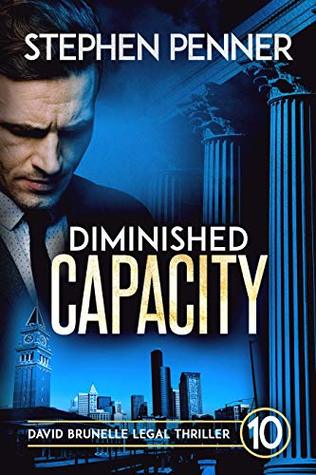 Diminished Capacity (David Brunelle Legal Thriller #10)