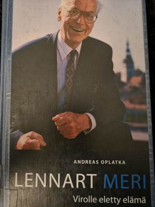 Lennart Meri – Virolle eletty elämä