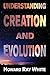 Understanding Creation and Evolution