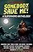Somebody, Save Me!: Superhe...