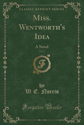 Miss. Wentworth's Idea, Vol. 2