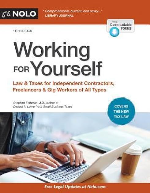Working for Yourself: Law & Taxes for Independent Contractors, Freelancers & Gig Workers of All Types