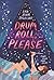 Drum Roll, Please: A Heartwarming Sapphic Middle Grade Tale of Friendship, Music, and Self-Discovery at Summer Camp in Michigan