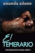 El Temerario (Los hermanos Walker nº 4)