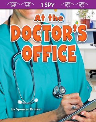 At the Doctor's Office - Nonfiction Reading for Grade 1 with Vibrant Illustrations & Photos - Developmental Learning for Young Readers - Bearcub Books Collection (I Spy)