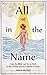 All in the Name: How the Bible Led Me to Faith in the Trinity and the Catholic Church