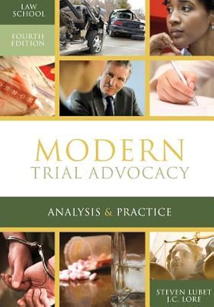 Modern Trial Advocacy Analysis & Practice: Law School Fourth Edition (NITA)