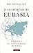 O Despertar da Eurásia: Em busca da Nova Ordem Mundial