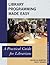 Library Programming Made Easy: A Practical Guide for Librarians (Practical Guides for Librarians Book 61)