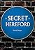 Secret Hereford