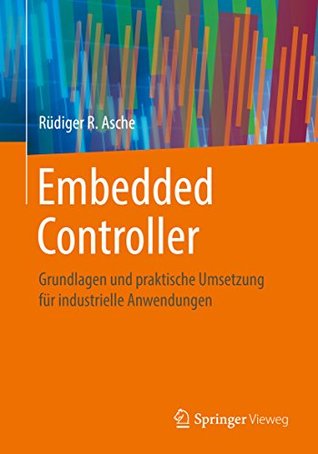 Embedded Controller: Grundlagen und praktische Umsetzung für industrielle Anwendungen (German Edition)